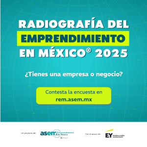 Radiografía del Emprendimiento en México 2025
