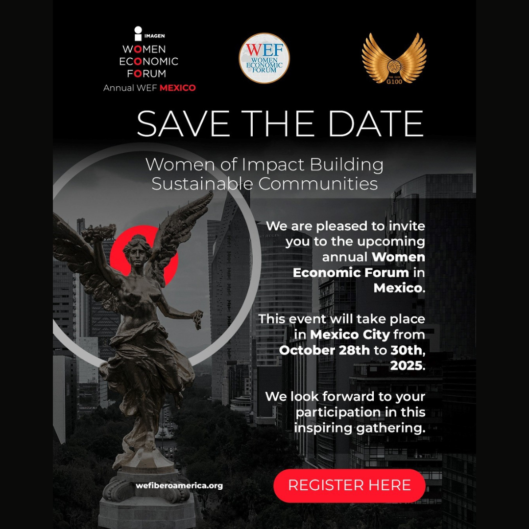 Women Economic Forum (WEF) Global Meeting 2025, Mexico City