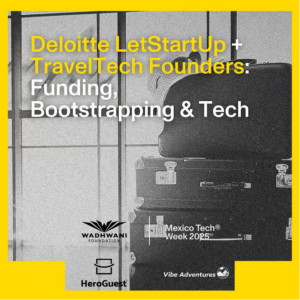 Deloitte LetStartUp + TravelTech Founders Funding, Bootstrapping & Tech